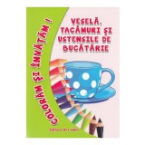 Vesela, tacamuri si ustensile de bucatarie - Coloram si invatam!