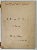 TEATRU , 10 MONOLOGURI de ALDO NICOLAJ , 1970 , PREZINTA URME DE UZURA