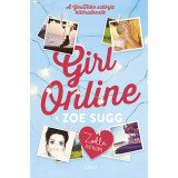 Girl Online - Zoella első reg&eacute;nye - Zoe Sugg