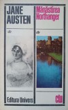 Manastirea Northanger - Jane Austen, Univers 1976, Clasicii Literaturii Universale, Roman