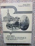 ISTORIA STIINTEI SI TEHNICII IN ROMANIA. DATE CRONOLOGICE-STEFAN BALAN, NICOLAE ST. MIHAILESCU