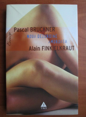 Pascal Bruckner - Noua dezordine amoroasă foto
