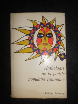 Anthologie de la poesie populaire roumaine (autograf si dedicatie Annie Bentoiu) foto