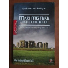 Tomas Martinez Rodriguez - Mari mistere ale trecutului
