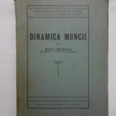 DINAMICA MUNCII I. Introducere la studiul psihotehnic al muncii - MIHAIL MOLDOVAN