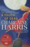 A Touch of Dead. Sookie Stackhouse: The Complete Stories - Charlaine Harris