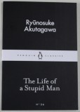 THE LIFE OF A STUPID MAN by RYUNOSUKE AKUTAGAWA , 2015