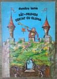 Fat-Frumos certat cu gluma - Dumitru Toma// ilustratii Mihaela si Doru Pacurar
