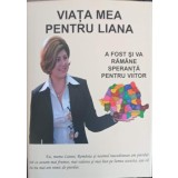 VIATA MEA PENTRU LIANA DUREREA UNEI MAME-CONSTANTINA DUMITRESCU-227757