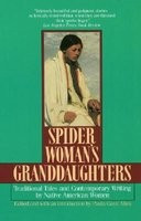 Spider Woman&amp;#039;s Granddaughters: Traditional Tales and Contemporary Writing by Native American Women foto