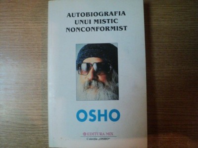 AUTOBIOGRAFIA UNUI MISTIC NONCONFORMIST de OSHO foto