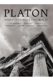 Opera Integrala.Volumul Ii, Platon - Editura Humanitas