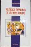 Razboiul Ingerilor si Crearea Omului - Aurel Popescu Balcesti, Ed. Triumf, 2005, Carte Religioasa