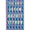 Isten hozott itthon - Tess Gunty
