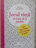 JOCUL VIETII SI CUM SA-L JUCAM-FLORENCE SCOVEL SHINN-336386