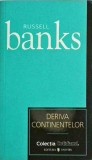 Russell Banks - Deriva continentelor