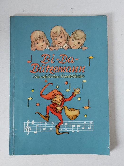 BI - BA - BUTZEMANN - Die Schonsten Kinderlieder - K&Ograve;LLN 1963 - carte cantece pentru copii, in limba germana