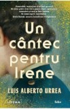 Un cantec pentru Irene - Luis Alberto Urrea