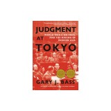 Judgment at Tokyo: World War II on Trial and the Making of Modern Asia