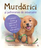 Cumpara ieftin Murdărici și petrecerea de aniversare