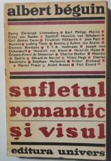 Albert Beguin - Sufletul romantic ?i visul (trad. ?i pref. D. ?epeneag) foto