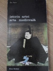 ISTORIA ARTEI. ARTA MEDIEVALA-ELIE FAURE-295577