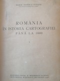 Marin Popescu-Spineni - Romania in istoria cartografiei pana la 1600, 2 vol,1938