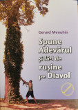 Spune Adevarul si fa-l de rusine pe Diavol - Gerard Menuhin