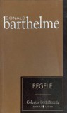 Regele - Donald Barthelme, Editura Univers, 2007, Colectia Cotidianul, Romana, 142 pagini, Roman