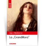 Cumpara ieftin La , zGrandiflora, - Gib I. Mihaescu, Hoffman