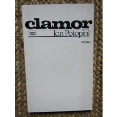 ION POTOPIN - CLAMOR (POEME) CU DEDICATIE SI AUTOGRAF PENTRU ION BANUTA