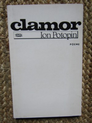 ION POTOPIN - CLAMOR (POEME) CU DEDICATIE SI AUTOGRAF PENTRU ION BANUTA foto