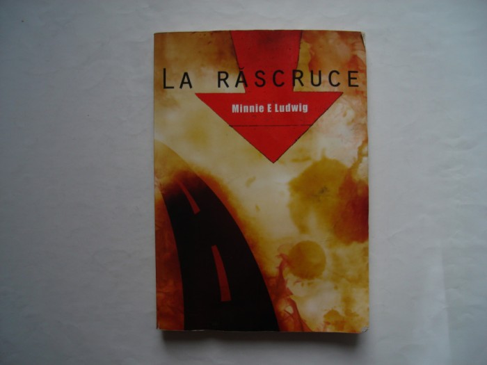 La rascruce - Minnie E. Ludwig