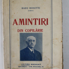 AMINTIRI DIN COPILARIE de RADU ROSSETTI , 1925 , CARTE DARUITA DE AUTOR CA PREMIU UNUI SCOLAR *