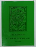 STUDII DE ETNOGRAFIE de DR. KAROLY KOS, 1999