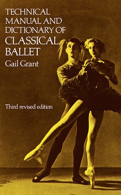 Technical Manual and Dictionary of Classical Ballet foto