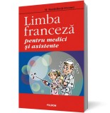 Limba franceza pentru medici si asistente - Polirom