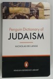 PENGUIN DICTIONARY OF JUDAISM by NICOLAS DE LANGE , 2008
