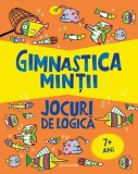 Gimnastica minții: Jocuri de logică - Mairi Mackinnon, Victoria M. Williams