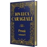 Proza Vol.1 - Ion Luca Caragiale