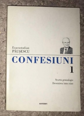 Confesiuni vol. 1/ Exacustodian Pausescu foto