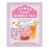 Cumpara ieftin Kawaii Caf&eacute; Bubble Tea Classic, Fun, and Refreshing Boba Drinks to Make at Home