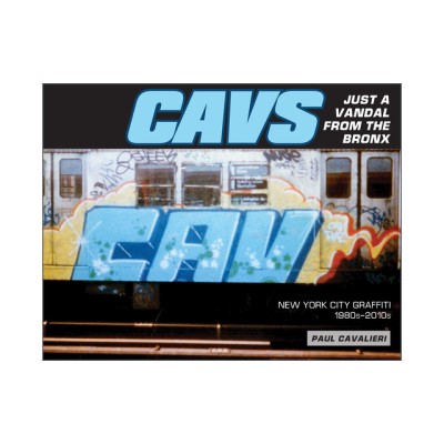 Cavs, Just a Vandal from the Bronx: New York City Graffiti, 1980s-2010s foto