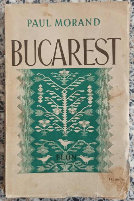 Bucarest - Paul Morand// 1935