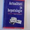 ACTUALITATI IN HEPATOLOGIE de MIHAI VOICULESCU , 1996