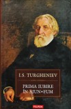 Cumpara ieftin Prima iubire. In ajun. Fum - 2010 - I. S. Turgheniev (@E138)