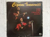 Cigani Ivanovići Gori Gori Ciganska Ljubav disc vinyl lp muzica tiganeasca VG+, Populara