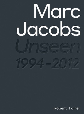Marc Jacobs: Unseen 1994 - 2012 foto