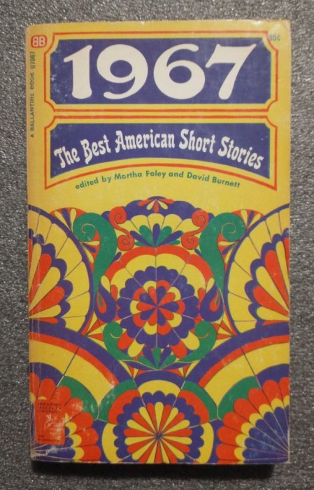 1967: The Best American Short Stories (ed. Martha Foley &amp; David Burnett)