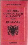 Cumpara ieftin Istoria comunitatii albaneze din Romania - Gelcu Maksutovici